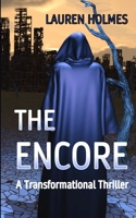 The Encore: A Transformational Thriller 0993763073 Book Cover