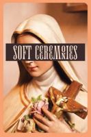 Soft Ceremonies 1088042309 Book Cover