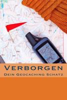 Verborgen: Dein Geocaching Schatz 1497360404 Book Cover