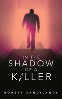 In the Shadow of a Killer 166559859X Book Cover