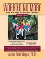 Worried No More: Help and Hope for Anxious Children 0967734797 Book Cover