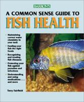 Commonsense Guide to Fish Health, A 0764113380 Book Cover