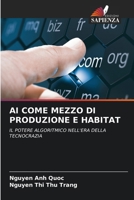 AI Come Mezzo Di Produzione E Habitat (Italian Edition) 6209788769 Book Cover