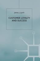 Customer Loyalty and Success 1349395129 Book Cover