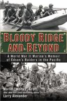 Bloody Ridge and Beyond: A World War II Marine's Memoir of Edson's Raiders in the Pacific 0425273016 Book Cover