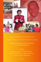 Matarenda/Talents in Zimbabwean Pentecostalism : Empowerment, Gender and Development in an African Movement 9004449728 Book Cover