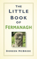 The Little Book of Fermanagh 1845889819 Book Cover