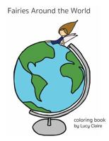 Fairies Around the World: A Fairy Coloring Book 1540425711 Book Cover