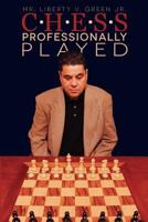 Chess Professionally Played 1463748604 Book Cover