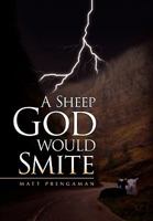 A Sheep God Would Smite 1450084176 Book Cover
