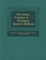 Sermons, Volume 2... 129518897X Book Cover