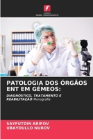 Patologia DOS Órgãos Ent Em Gémeos (Portuguese Edition) 6208555167 Book Cover