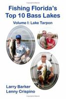Lake Tarpon: Fishing Florida's Top Ten Bass Lakes Vol. 1 (Fishing Florida's Top Ten Bass Lakes) 1553952448 Book Cover