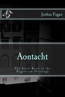 Aontacht: The Sixth Book of the Negativum Octology 153754845X Book Cover
