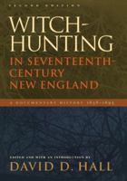 Witch-Hunting in Seventeenth Century New England: A Documentary History, 1638-93 1555534155 Book Cover