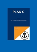 Plan C: Ein Weg zum Gleichgewicht (German Edition) 3695720263 Book Cover
