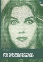 Das Anspruchsniveau Von Urlaubsreisenden: Ein Empirischer Beitrag Zur Konsumentenforschung 3790804053 Book Cover