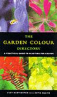 The Colour by Colour Plant Directory: A Practical Guide to Garden Colour 0304354260 Book Cover