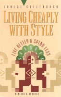 Living Cheaply With Style: Live Better and Spend Less 0914171615 Book Cover