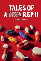 TALES OF A DRUG REP II 1326591525 Book Cover