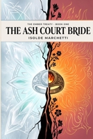 The Ash Court Bride: A Fated-Bond Enemies-to-Lovers Fantasy Romance (The Ember Treaty) B0HC46GFQL Book Cover