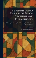 The Pennsylvania Journal of Prison Discipline and Philanthropy 1023474441 Book Cover