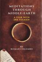 Meditations Through Middle-Earth: A Year With Tolkien B0BR72QRTJ Book Cover