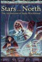 Stars of the North: The Adventures of Sasha Witchblood 153073102X Book Cover