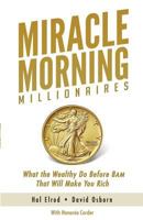 Miracle morning pour millionnaires: Ce que font les riches avant 8 h et qui fera votre fortune 1942589239 Book Cover