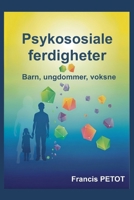 Psykososiale ferdigheter: Barn, tenåringer, voksne (Psynfinity formation) (Norwegian Bokmal Edition) B0GQXZDZDK Book Cover