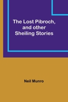 The Lost Pibroch and Other Shieling Stories 1979007152 Book Cover