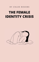 The Female Identity Crisis 9358316160 Book Cover