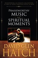 Praiseworthy Music and Spiritual Moments 1599559935 Book Cover