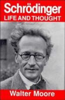 Schrodinger: Life and Thought 0521437679 Book Cover