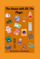 The House with All The Magic B09M5FPZ3R Book Cover
