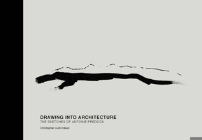 Drawing into Architecture: The Sketches of Antoine Predock 0826357083 Book Cover
