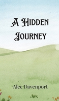 A Hidden Journey 9916888701 Book Cover