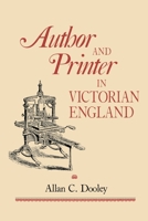 Author and Printer in Victorian England (Victorian Literature and Culture Series) 0813929318 Book Cover
