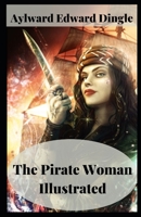 The Pirate Woman Illustrated B08P2F8M61 Book Cover