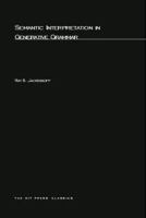 Semantic Interpretation in Generative Grammar (Current Studies in Linguistics) 0262100134 Book Cover