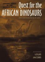 Quest for the African Dinosaurs: Ancient Roots of the Modern World 0679412700 Book Cover