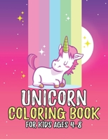 Unicorn Coloring Book for Kids Ages 4-8: Magical Creatures Unicorns to Color 1695648412 Book Cover