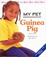 Guinea Pig (My Pet) 0739828886 Book Cover