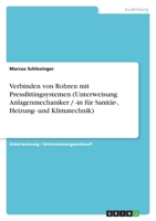 Verbinden von Rohren mit Pressfittingsystemen (Unterweisung Anlagenmechaniker / -in für Sanitär-, Heizung- und Klimatechnik) 3656111561 Book Cover
