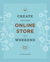 Create Your Own Online Store in a Weekend 1616892366 Book Cover