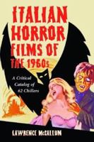 Italian Horror Films of the 1960s: A Critical Catalog of 62 Chillers 0786419687 Book Cover
