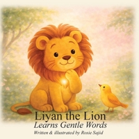 Liyan the Lion Learns Gentle Words 1919451315 Book Cover