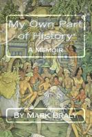 My Own Part of History: A Memoir 1985376490 Book Cover