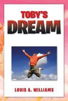 Toby's Dream 1483612732 Book Cover