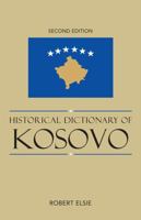 Historical Dictionary of Kosova (European Historical Dictionaries) 0810872315 Book Cover